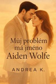 Obálka Můj problém má jméno Aiden Wolfe