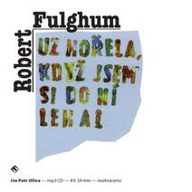 Obálka Už hořela, když jsem si do ní lehal