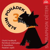 Obálka Album pohádek "Supraphon dětem" 3. (Chytrá horákyně, Perníková chaloupka, O Smolíčkovi, Pasáček vepřů)