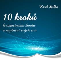 Obálka 10 kroků k radostnému životu a naplnění svých snů