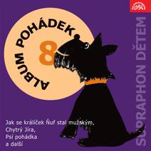 Obálka Album pohádek "Supraphon dětem" 8. (Jak se králíček Ňuf stal mužským, Chytrý Jíra, Psí pohádka a další)