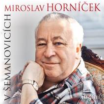 Obálka Miroslav Horníček v Šemanovicích
