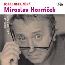 Obálka Dobře odtajněný Miroslav Horníček