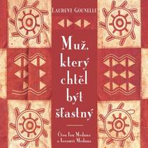 Obálka Muž, který chtěl být šťastný