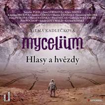 Obálka Mycelium V: Hlasy a hvězdy