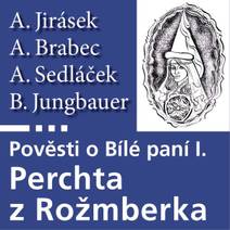 Obálka Pověsti o Bílé paní I – Perchta z Rožmberka
