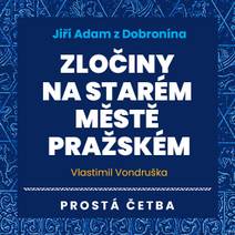 Obálka Jiří Adam z Dobronína - Zločiny na Starém Městě pražském