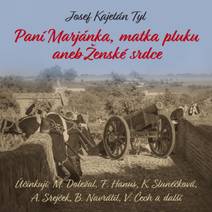 Obálka Paní Marjánka, matka pluku aneb Ženské srdce
