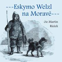 Obálka Eskymo Welzl na Moravě