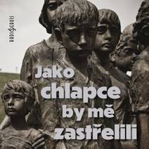 Obálka Jako chlapce by mě zastřelili