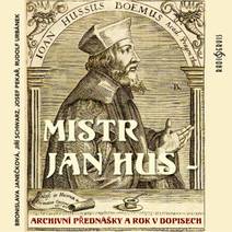 Obálka Mistr Jan Hus - archivní přednášky a Rok v dopisech