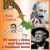 Obálka Tři večery s dědou aneb Vyprávění o Pučálkovic Amině