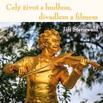 Obálka Celý život s hudbou, divadlem a filmem