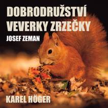 Obálka Dobrodružství veverky Zrzečky (Karel Höger)