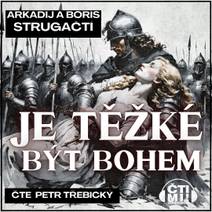 Obálka Je těžké být bohem