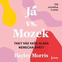 Obálka Já vs. Mozek: Taky vás vaše hlava nenechá spát?