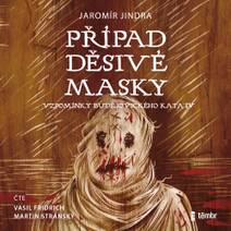 Obálka Případ děsivé masky - Vzpomínky budějovického kata
