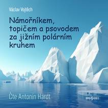 Obálka Námořníkem, topičem a psovodem za Jižním polárním kruhem