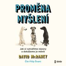 Obálka Proměna myšlení - Nová věda o víře, názoru a přesvědčování