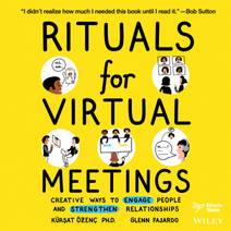 Obálka Rituals for Virtual Meetings: Creative Ways to Engage People and Strengthen Relationships