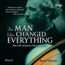 Obálka The Man Who Changed Everything: The Life of James Clerk Maxwell