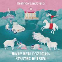 Obálka Nikdy není pozdě na šťastné dětství