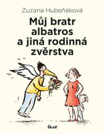 Obálka Můj bratr albatros a jiná rodinná zvěrstva