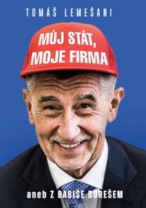 Obálka Můj stát, moje firma aneb Z Babiše Burešem