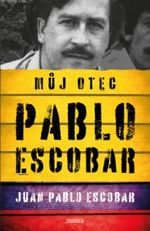 Obálka Pablo Escobar. Můj otec