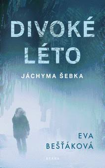 Obálka Divoké léto Jáchyma Šebka