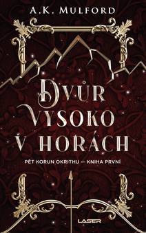 Obálka Pět korun Okrithu 1: Dvůr vysoko v horách