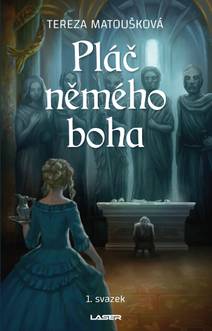 Obálka Pláč němého boha - 1. svazek