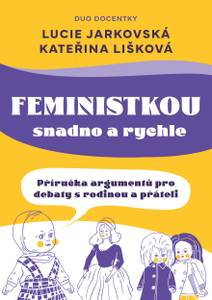 Obálka Feministkou snadno a rychle