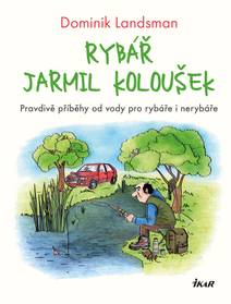 Obálka Rybář Jarmil Koloušek