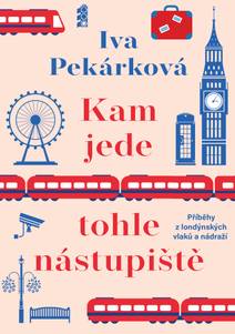 Obálka Kam jede tohle nástupiště