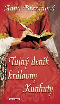Obálka Tajný deník královny Kunhuty