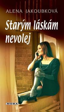 Obálka Starým láskám nevolej