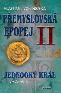 Obálka Přemyslovská epopej II - Jednooký král