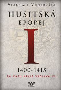 Obálka Husitská epopej I - Za časů krále Václav IV.