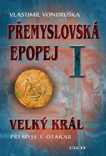 Obálka Přemyslovská epopej I - Velký král