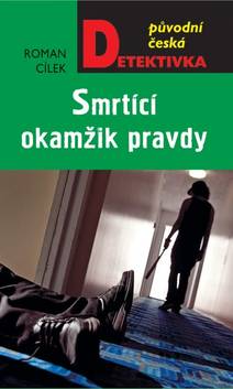 Obálka Smrtící okamžik pravdy
