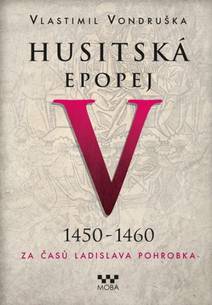 Obálka Husitská epopej V - Za časů Ladislava Pohrobka