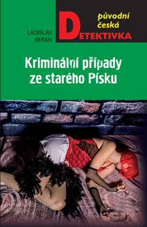 Obálka Kriminální případy ze starého Písku