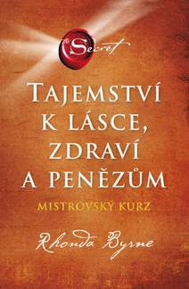 Obálka Tajemství k lásce, zdraví a penězům