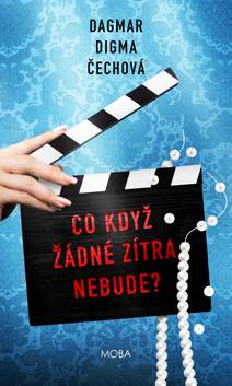 Obálka Co když žádné zítra nebude?