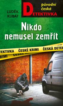 Obálka Nikdo nemusel zemřít