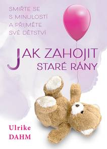 Obálka Jak zahojit staré rány