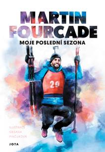 Obálka Martin Fourcade. Moje poslední sezona