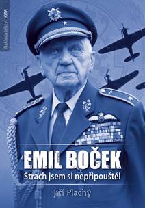 Obálka Emil Boček. Strach jsem si nepřipouštěl