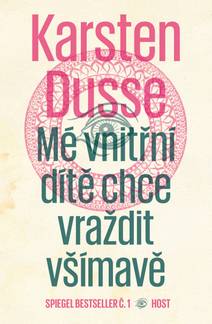 Obálka Mé vnitřní dítě chce vraždit všímavě